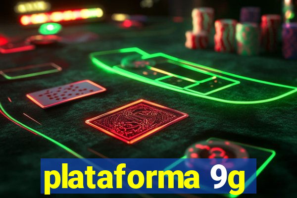 plataforma 9g